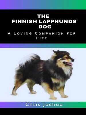 cover image of THE  FINNISH LAPPHUNDS DOG